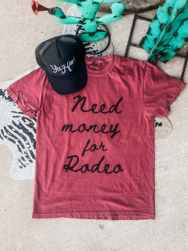 Need Money For Rodeos Tee